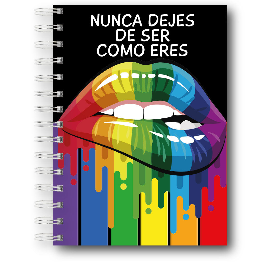 Cuaderno Pride - Nunca Dejes de Ser Como Eres